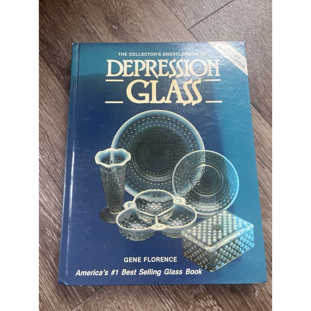 Gene Florence Collectors Encyclopedia of Depression Glass‎ - Revised 7th Edition